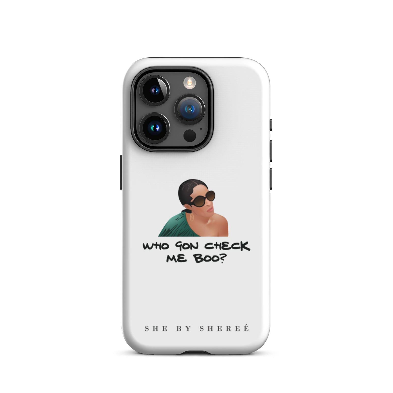 Who Gon' Check Me Boo? iPhone Case - White