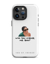 Who Gon' Check Me Boo? iPhone Case - White